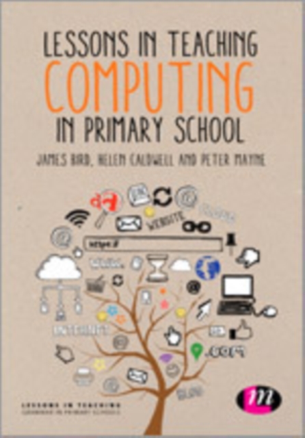 Lessons in Teaching Computing in Primary Schools, Hardback Book