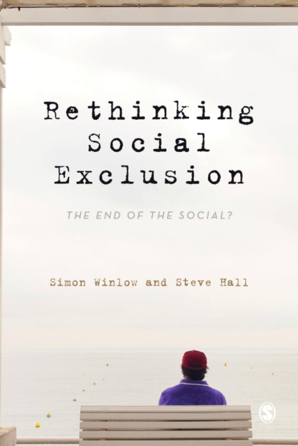 Rethinking Social Exclusion : The End of the Social?, PDF eBook