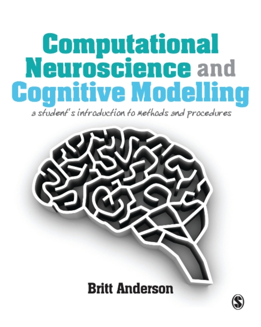Computational Neuroscience and Cognitive Modelling : A Student's Introduction to Methods and Procedures, EPUB eBook