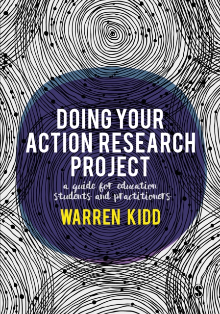 Doing Your Action Research Project : A guide for education students and practitioners, Hardback Book