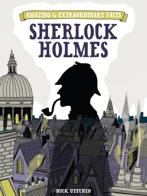 Amazing & Extraordinary Facts: Sherlock Holmes, Hardback Book