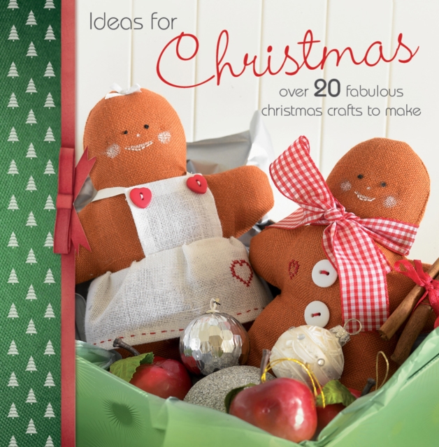 Ideas for Christmas : Over 20 Fabulous Christmas Crafts to Make, Paperback / softback Book