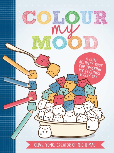 Colour My Mood : A Cute Activity Book for Tracking My Feelings Every Day, Paperback / softback Book