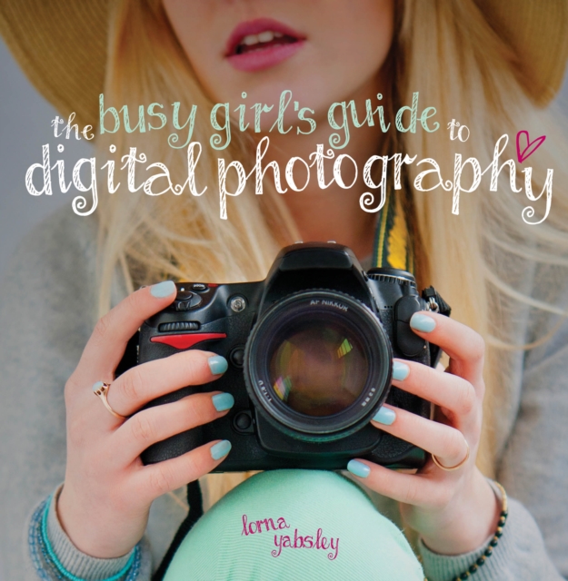 The Busy Girl's Guide to Digital Photography, PDF eBook