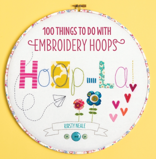 Hoop-La! : 100 Things to Do with Embroidery Hoops, PDF eBook