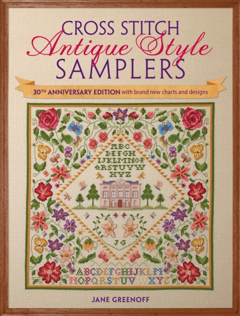 Cross Stitch Antique Style Samplers : Over 30 Cross Stitch Designs Inspired by Traditional Samplers, PDF eBook