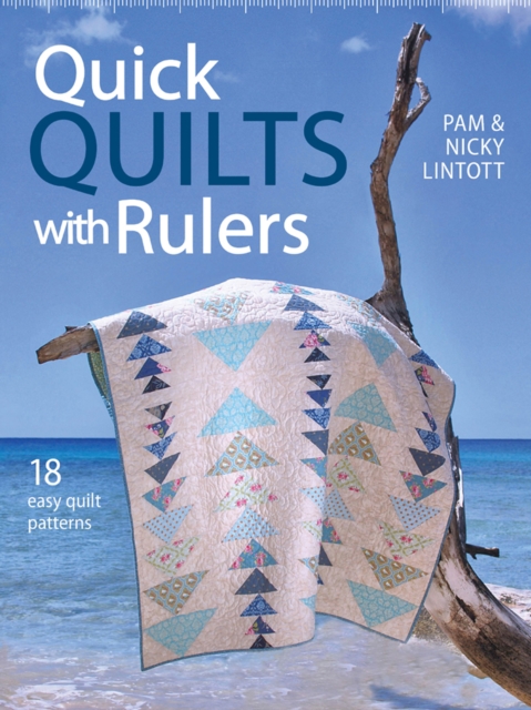 Quick Quilts with Rulers : 18 Easy Quilts Patterns, EPUB eBook