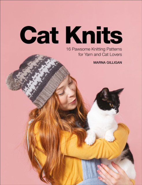 Cat Knits : 16 Pawsome Knitting Patterns for Yarn and Cat Lovers, EPUB eBook