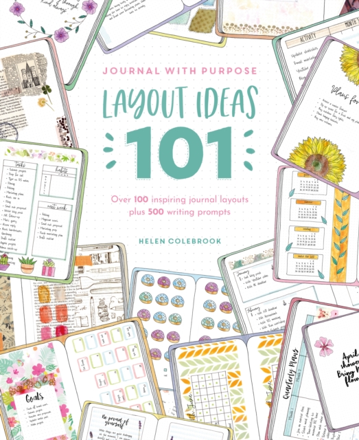 Journal with Purpose Layout Ideas 101 : Over 100 inspiring journal layouts plus 500 writing prompts, EPUB eBook