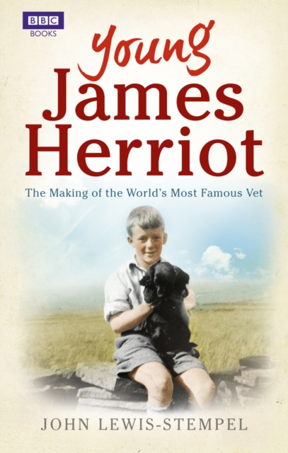 Young James Herriot : The Making of the World’s Most Famous Vet, EPUB eBook