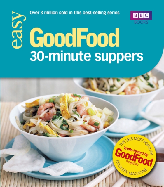Good Food: 30-minute Suppers : Triple-tested Recipes, EPUB eBook