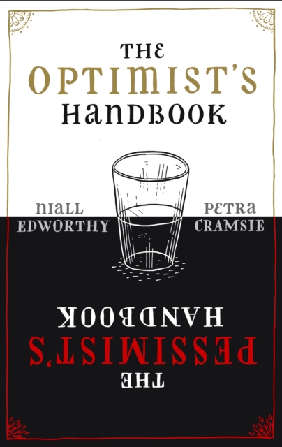 The Optimist's/Pessimist's Handbook : A companion to hope and despair, EPUB eBook
