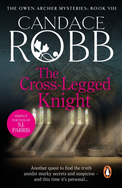 The Cross Legged Knight : (The Owen Archer Mysteries: book VIII): a mesmerising Medieval mystery full of twists and turns that will keep you turning the pages…, EPUB eBook