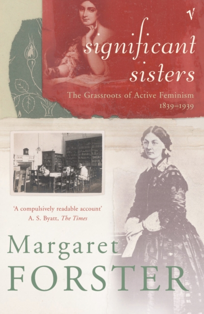 Significant Sisters : The Grassroots of Active Feminism, 1839-1939, EPUB eBook