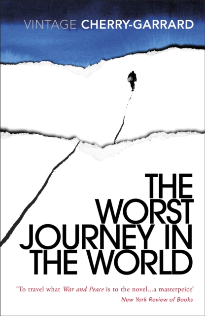 The Worst Journey in the World : Ranked number 1 in National Geographic’s 100 Best Adventure Books of All Time, EPUB eBook