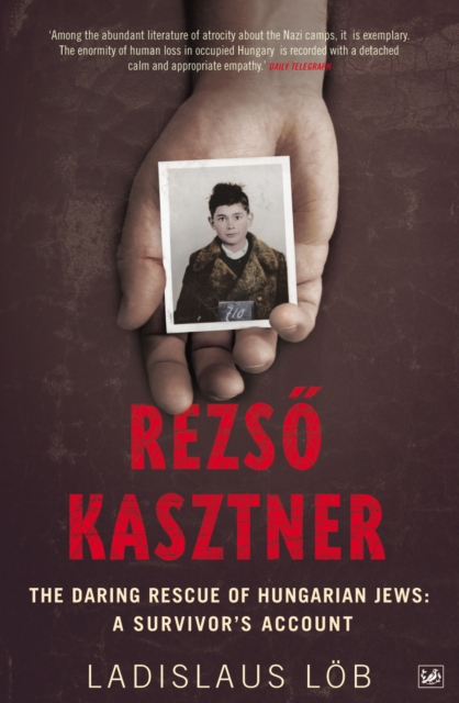 Rezso Kasztner : The Daring Rescue of Hungarian Jews: A Survivor's Account, EPUB eBook