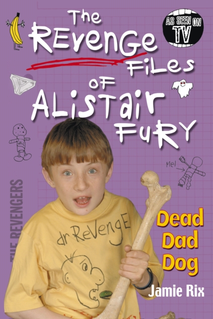 The Revenge Files of Alistair Fury: Dead Dad Dog, EPUB eBook