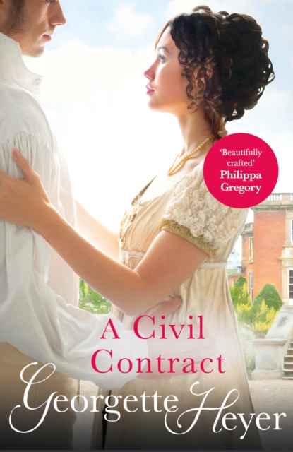 A Civil Contract : Gossip, scandal and an unforgettable Regency romance, EPUB eBook