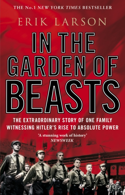 In The Garden of Beasts : Love and terror in Hitler's Berlin, EPUB eBook