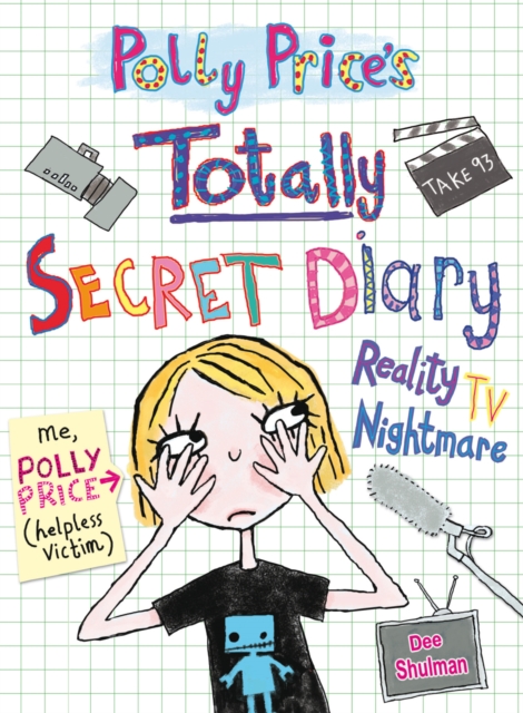 Polly Price's Totally Secret Diary: Reality TV Nightmare, EPUB eBook