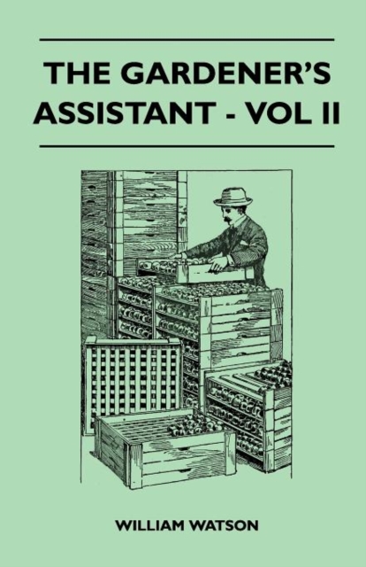 The Gardener's Assistant - Vol II, Paperback / softback Book