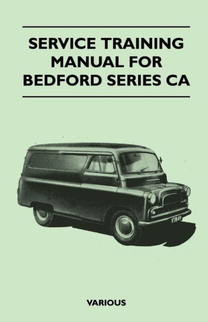 Service Training Manual For Bedford Series CA, Paperback / softback Book