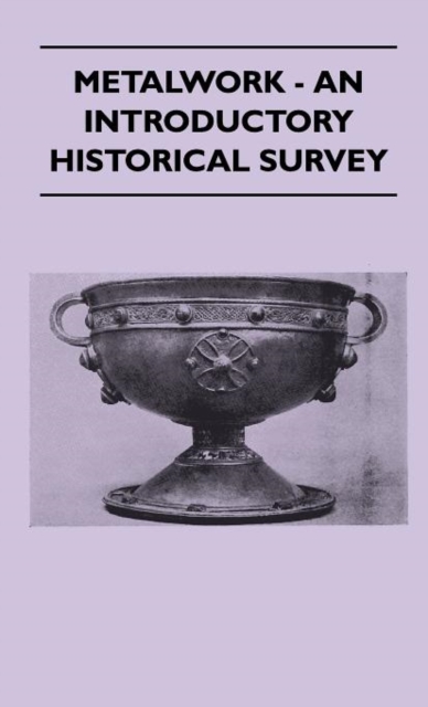 Metalwork - An Introductory Historical Survey, Hardback Book