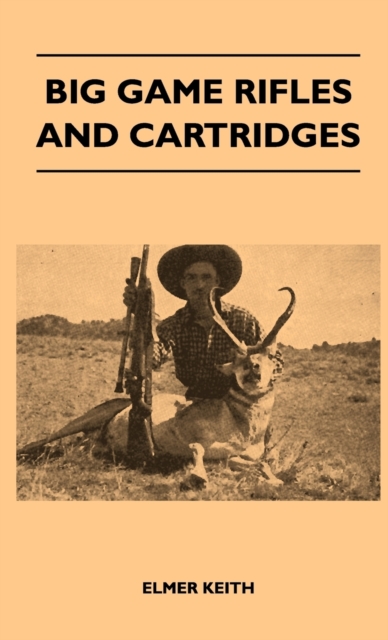 Big Game Rifles And Cartridges, Hardback Book