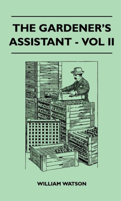 The Gardener's Assistant - Vol II, Hardback Book