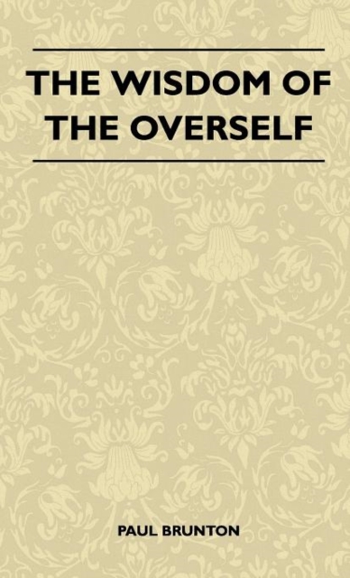 The Wisdom Of The Overself, Hardback Book