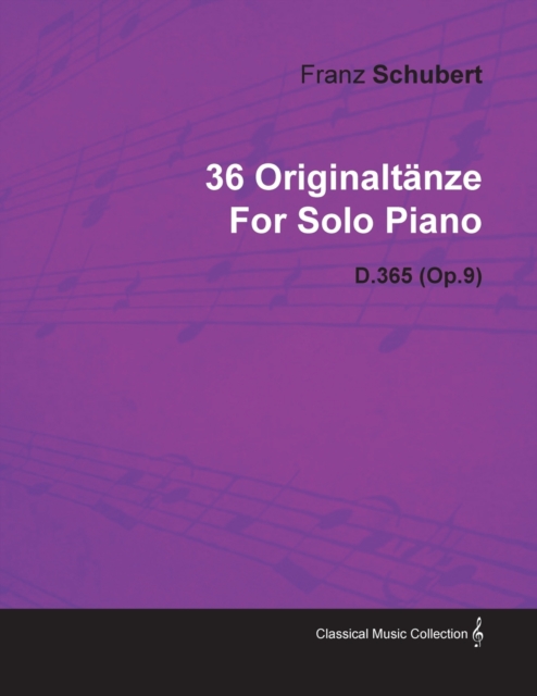36 Originaltanze By Franz Schubert For Solo Piano D.365 (Op.9), Paperback / softback Book