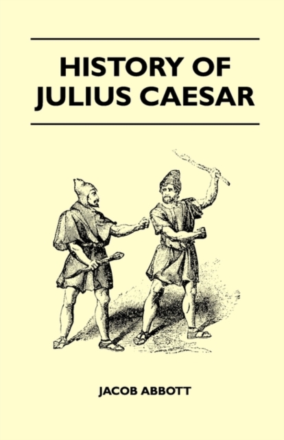 History Of Julius Caesar, Paperback / softback Book