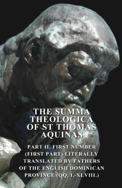 The Summa Theologica Of St Thomas Aquinas, Paperback / softback Book