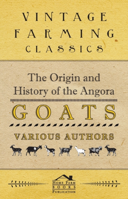 The Origin and History of the Angora Goats, Paperback / softback Book