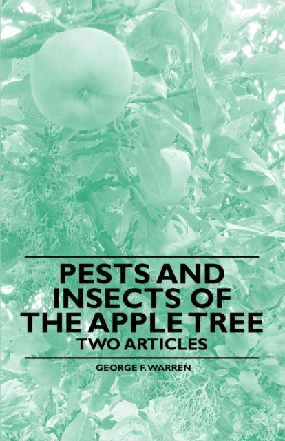 Pests and Insects of the Apple Tree - Two Articles, Paperback / softback Book