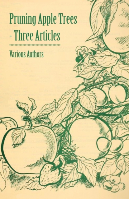 Pruning Apple Trees - Three Articles, Paperback / softback Book