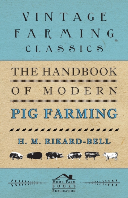 The Handbook of Modern Pig Farming, Paperback / softback Book