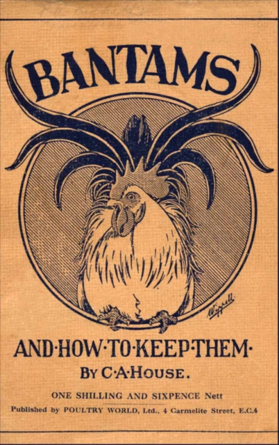 Bantams and How to Keep Them (Poultry Series - Chickens), EPUB eBook