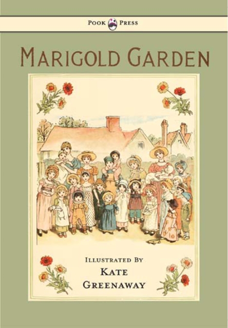 Marigold Garden - Pictures and Rhymes - Illustrated by Kate Greenaway, EPUB eBook