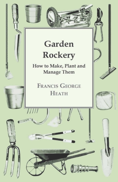 Garden Rockery - How to Make, Plant and Manage Them, EPUB eBook