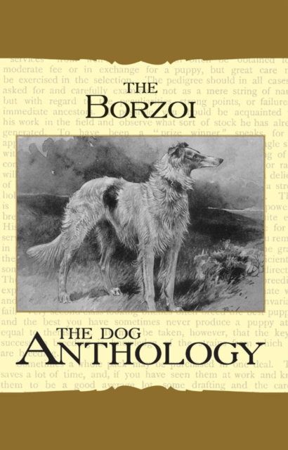 Borzoi: The Russian Wolfhound - A Dog Anthology (A Vintage Dog Books Breed Classic), EPUB eBook