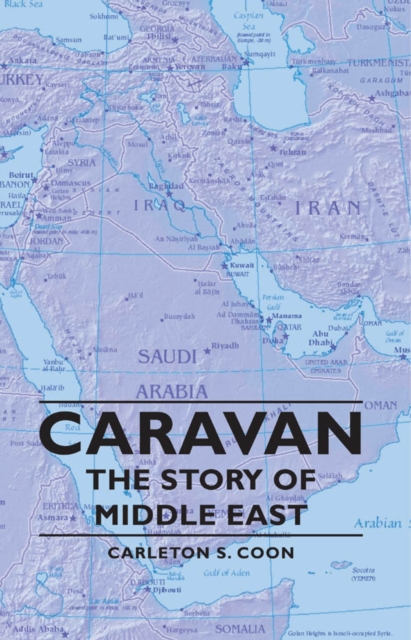 Caravan - The Story of Middle East, EPUB eBook