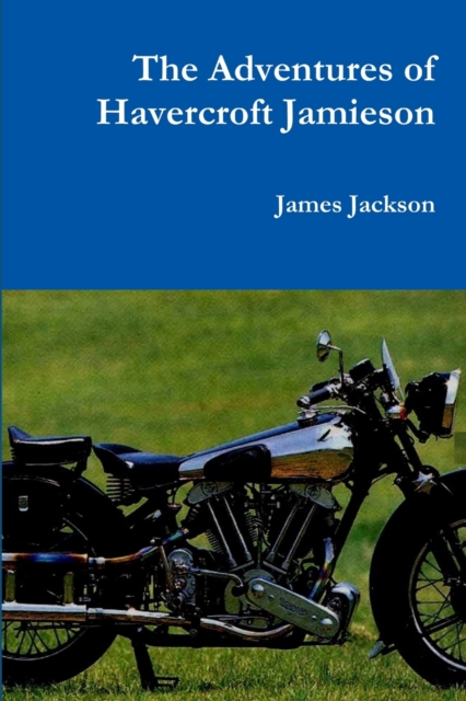 The Adventures of Havercroft Jamieson, Paperback / softback Book