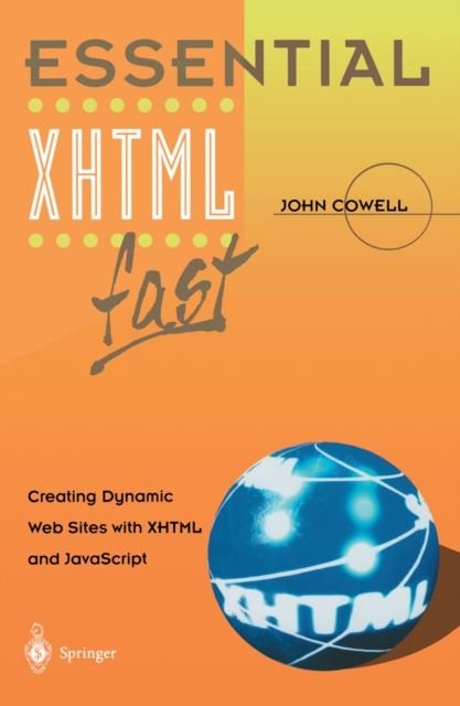Essential XHTML fast : Creating Dynamic Web Sites with XHTML and JavaScript, PDF eBook