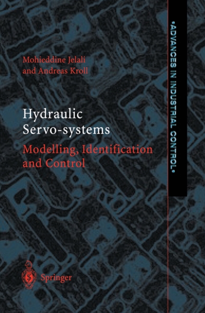 Hydraulic Servo-systems : Modelling, Identification and Control, PDF eBook