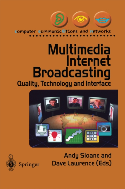 Multimedia Internet Broadcasting : Quality, Technology and Interface, PDF eBook