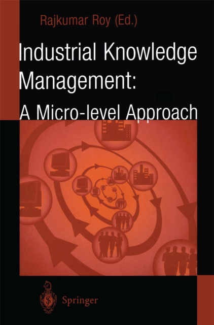 Industrial Knowledge Management : A Micro-level Approach, PDF eBook