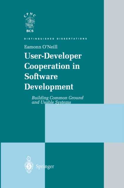 User-Developer Cooperation in Software Development : Building Common Ground and Usable Systems, PDF eBook
