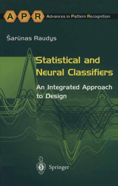 Statistical and Neural Classifiers : An Integrated Approach to Design, PDF eBook