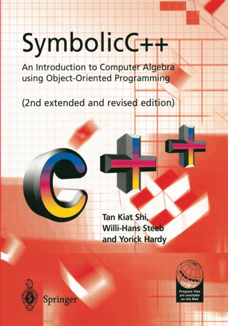 SymbolicC++:An Introduction to Computer Algebra using Object-Oriented Programming : An Introduction to Computer Algebra using Object-Oriented Programming, PDF eBook